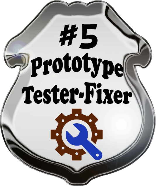 Image of Badge 6: Prototype Tester-Fixer